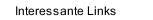 Interessante Links